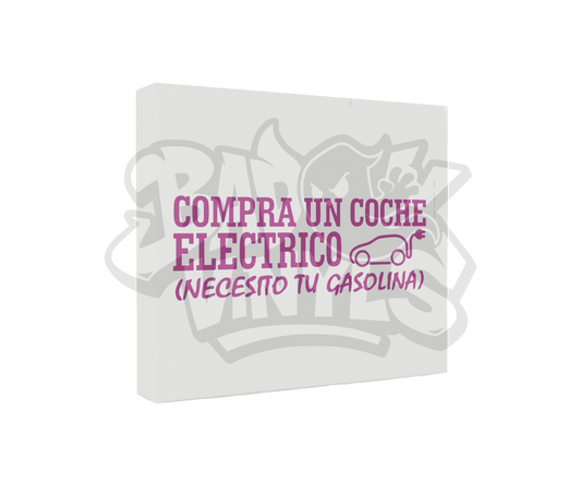 PEGATINA COMPRA UN COCHE ELECTRICO NECESITO TU GASOLINA