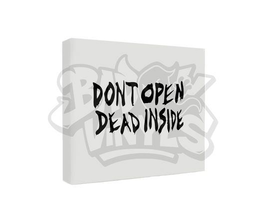 PEGATINA DONT OPEN DEAD INSIDE