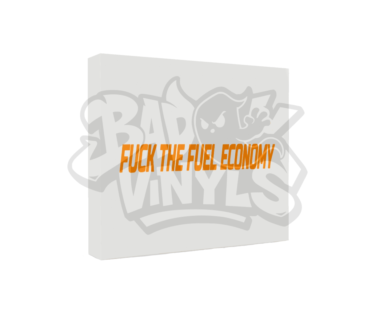 PEGATINA FUCK THE FUEL ECONOMY PEQUEÑA