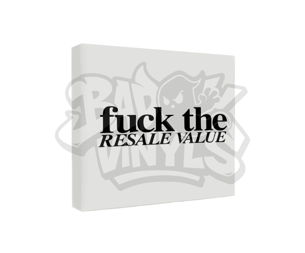 PEGATINA F*CK THE RESALE VALUE