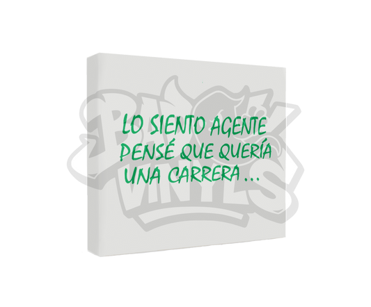 PEGATINA LO SIENTO AGENTE PENSE QUE QUERIA UNA CARRERA