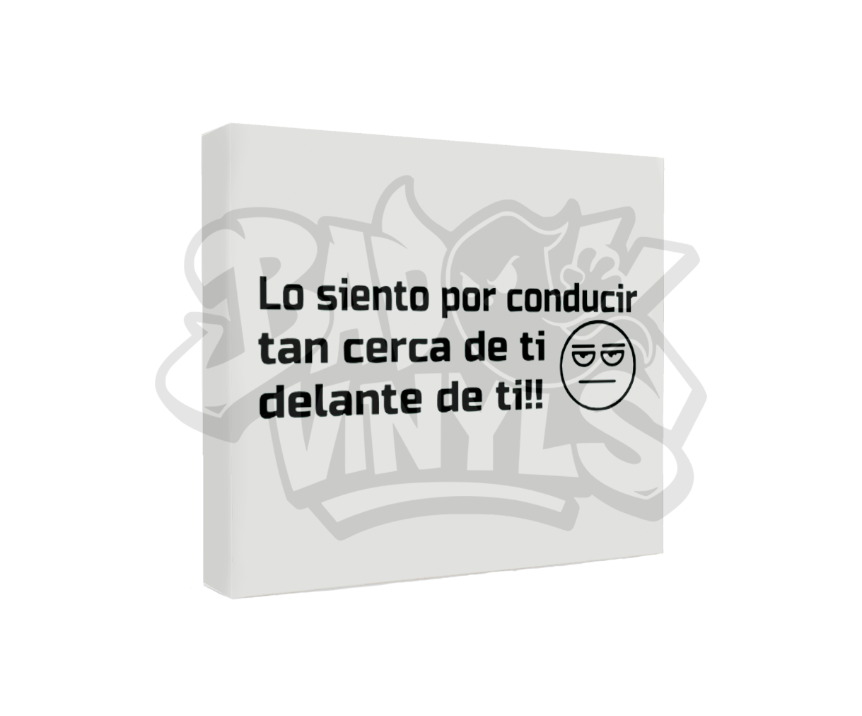 PEGATINA LO SIENTO POR CONDUCIR TAN CERCA DE TI, DELANTE DE TI