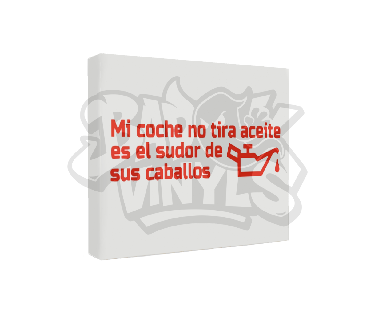 PEGATINA MI COCHE NO TIRA ACEITE ES EL SUDOR DE SUS CABALLOS