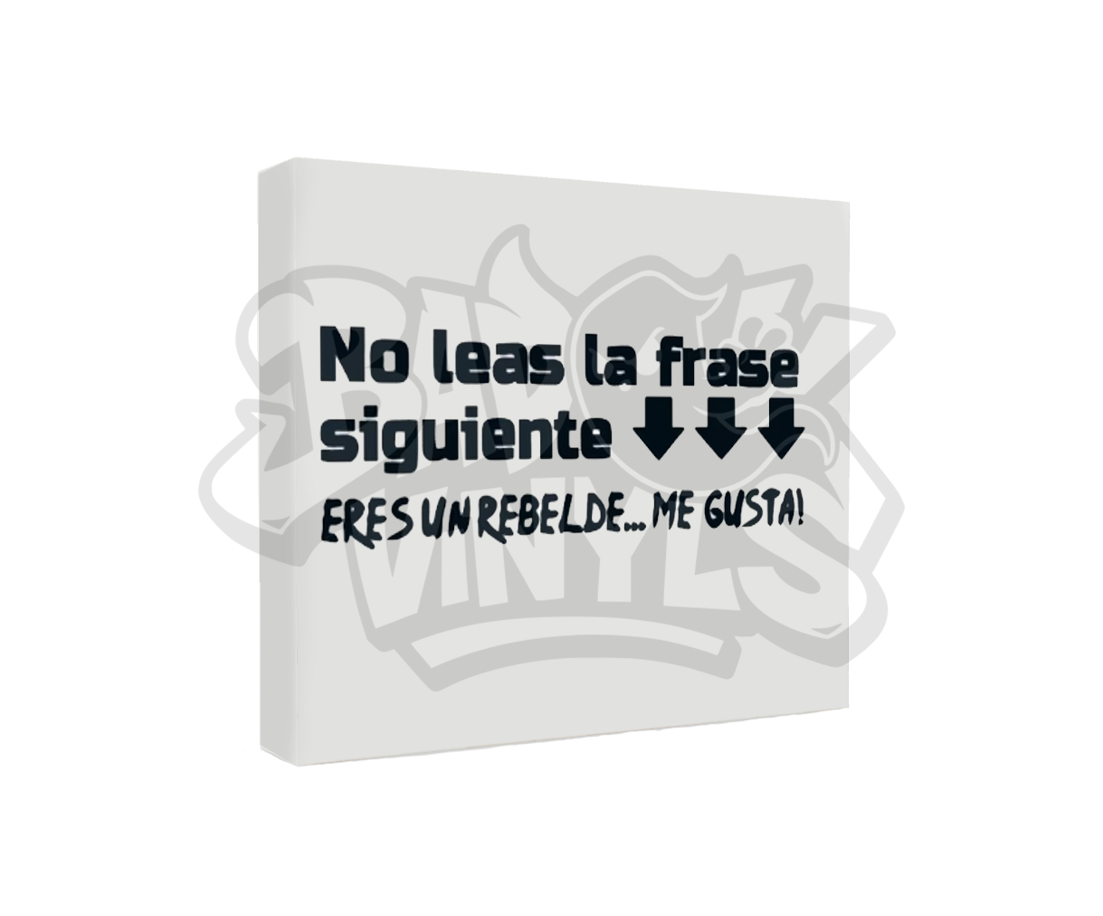 PEGATINA NO LEAS LA FRASE SIGUIENTE, ERES UN REBELDE.. ME GUSTA!