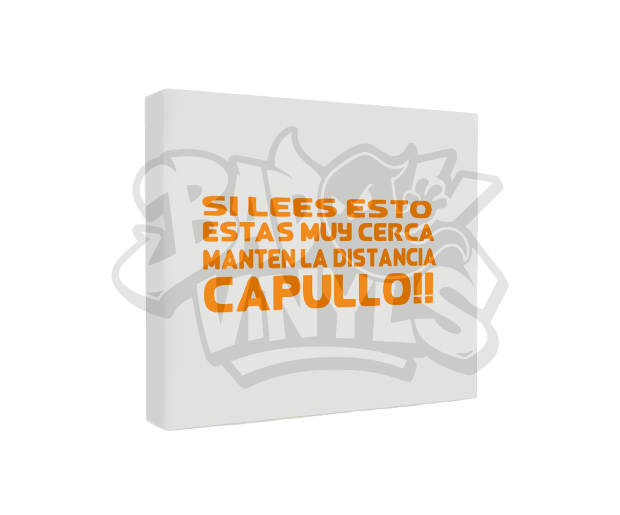 PEGATINA SI LEES ESTO ESTAS MUY CERCA MANTEN LA DISTANCIA CAPULLO