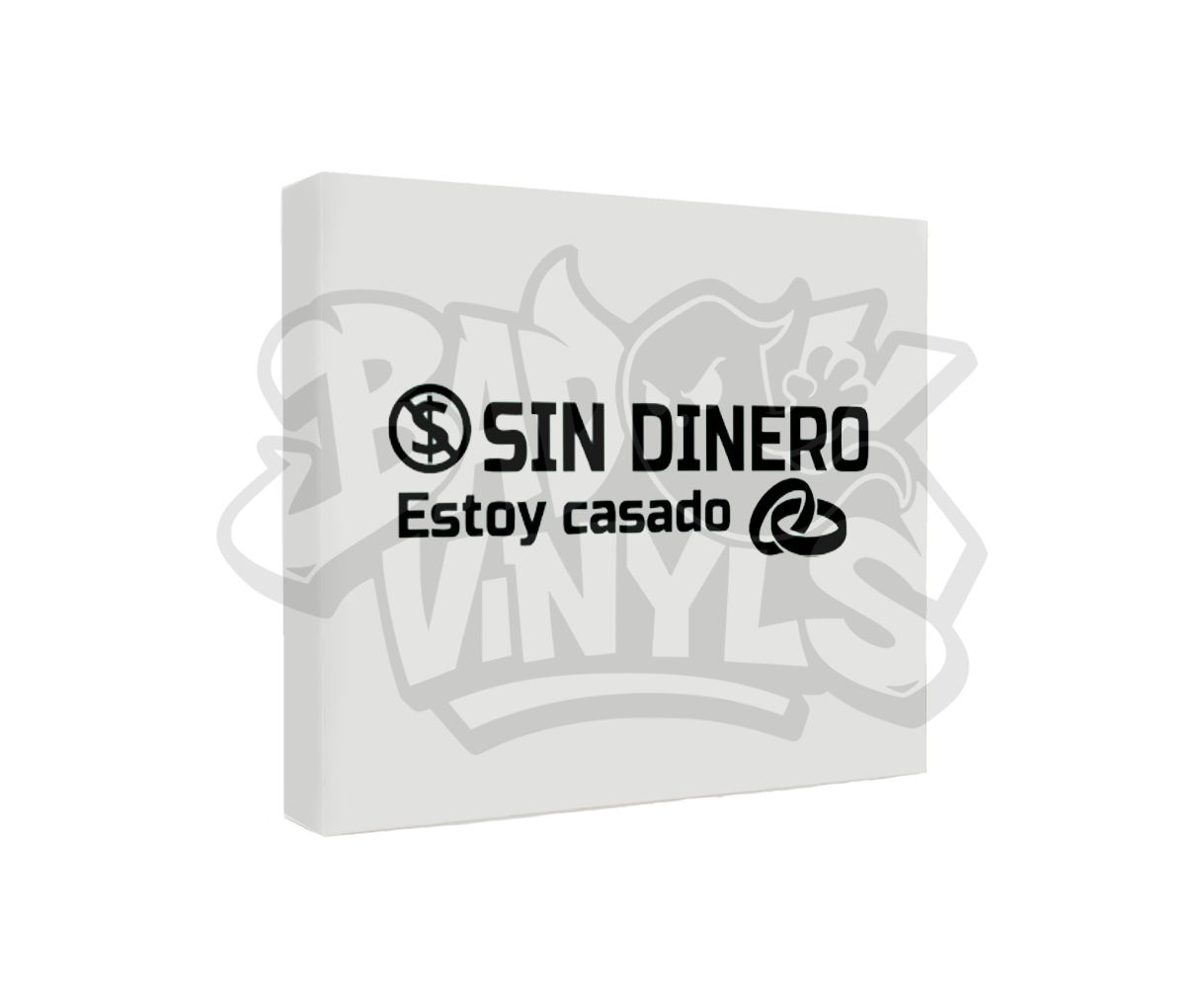 PEGATINA SIN DINERO ESTOY CASADO