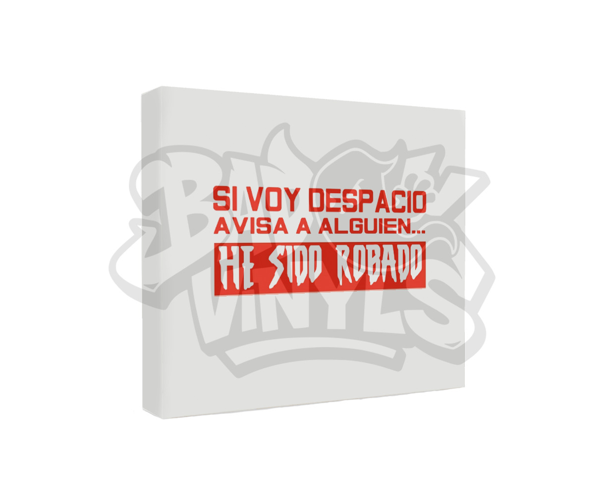PEGATINA SI VOY DESPACIO AVISA A ALGUIEN HE SIDO ROBADO