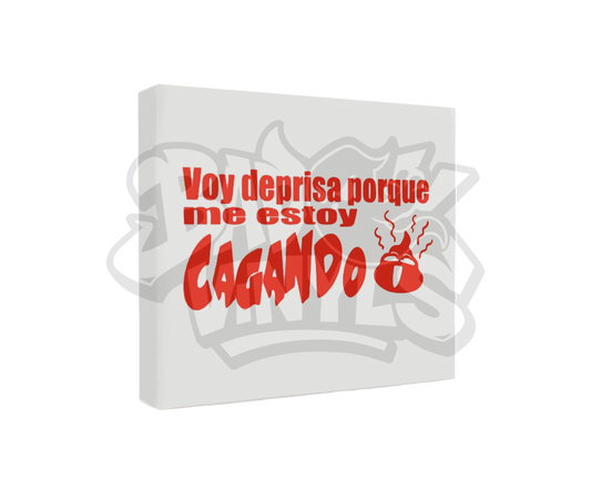 PEGATINA VOY DEPRISA PORQUE ME ESTOY CAGANDO