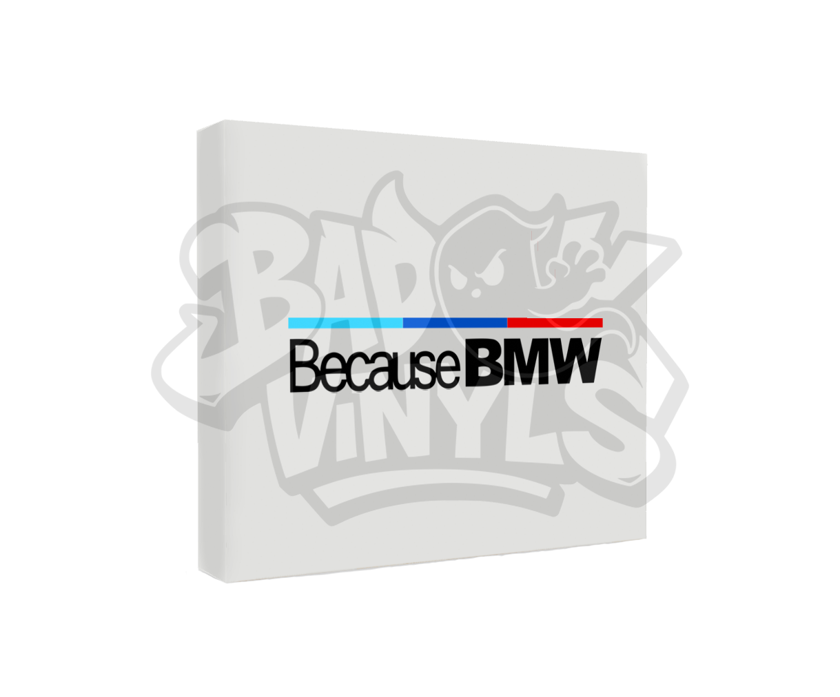 PEGATINA BECAUSE BMW