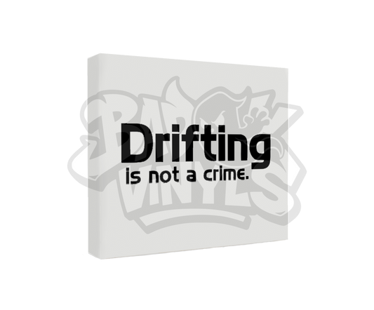 PEGATINA DRIFTING IS NOT A CRIME