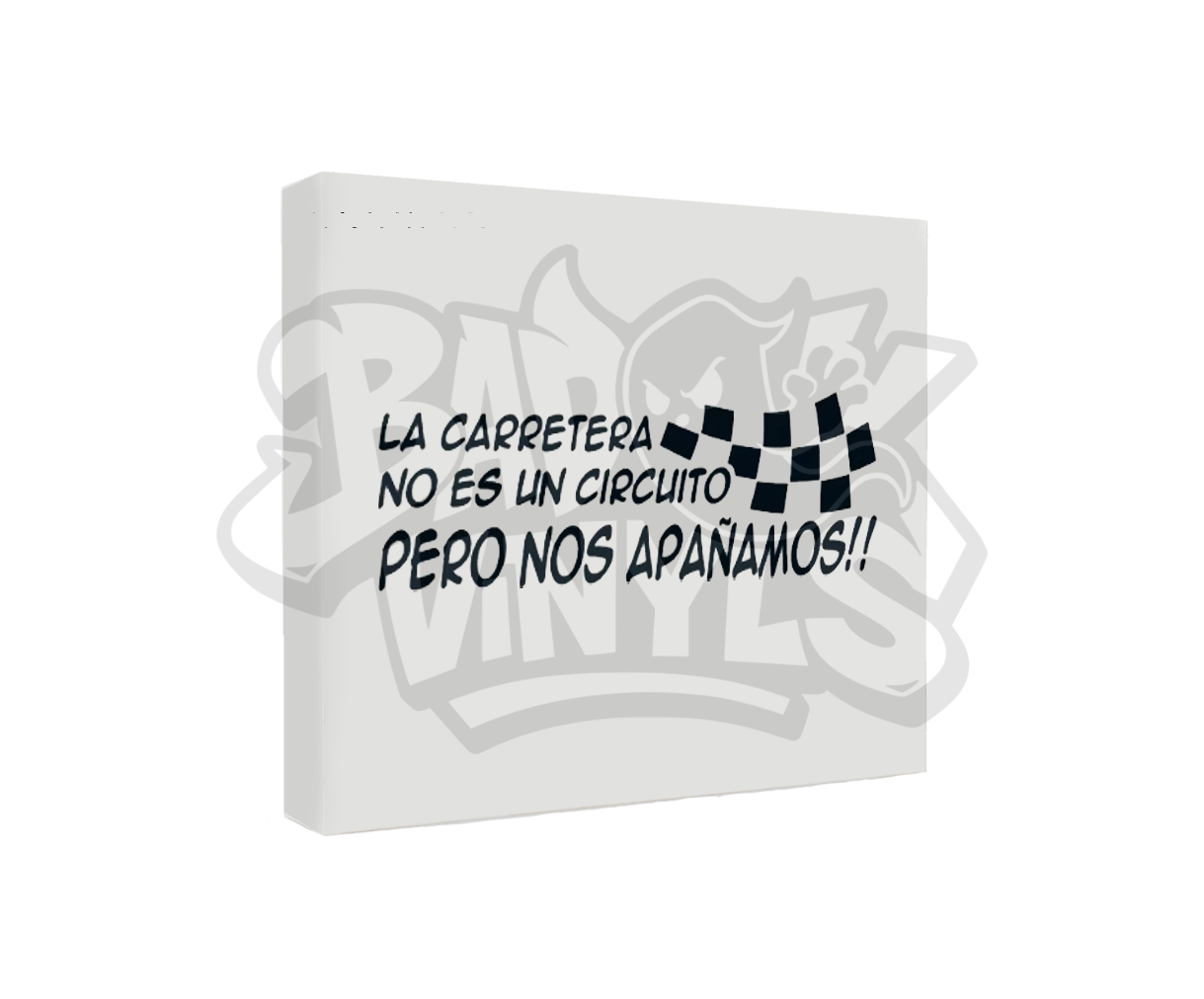 PEGATINA LA CARRETERA NO ES UN CIRCUITO PERO NOS APAÑAMOS