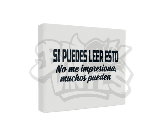 PEGATINA SI PUEDES LEER ESTO NO ME IMPRESIONA, MUCHOS PUEDEN