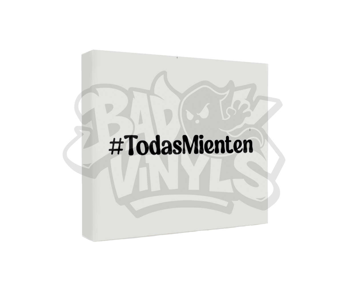 PEGATINA TODAS MIENTEN